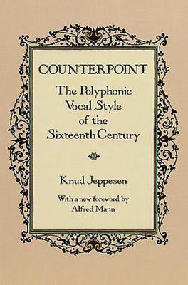 Counterpoint : the polyphonic vocal style of the sixteenth century