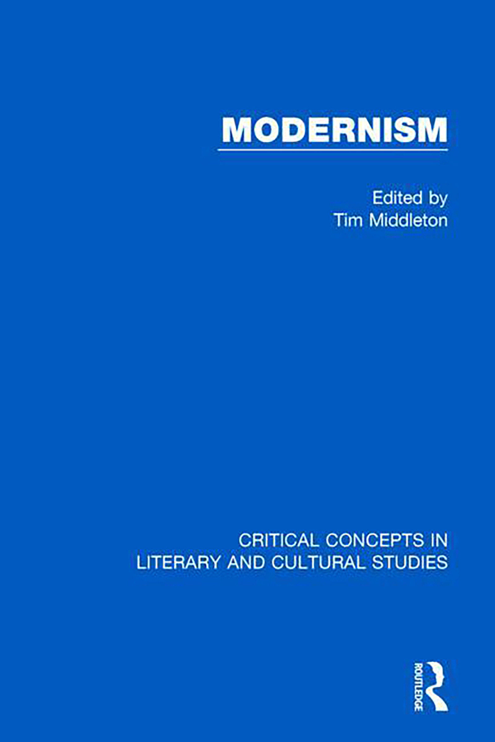 Modernism : critical concepts in literary and cultural studies
