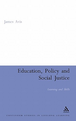 Education, policy, and social justice : learning and skills