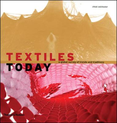 Textiles today : a global survey of trends and traditions