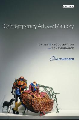 Contemporary art and memory : images of recollection and remembrance