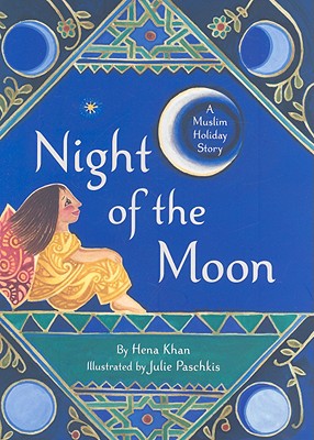 Night of the Moon: A Muslim Holiday Story