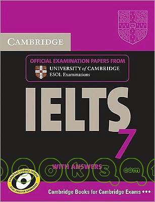 Cambridge IELTS 7 : examination papers from University of Cambridge ESOL examinations : English for speakers of other languages.