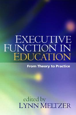 Executive function in education : from theory to practice