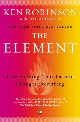 The element : how finding your passion changes everything