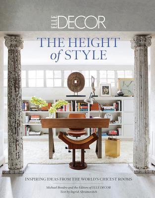 The Height of Style: Inspiring Ideas from the World’s Chicest Rooms
