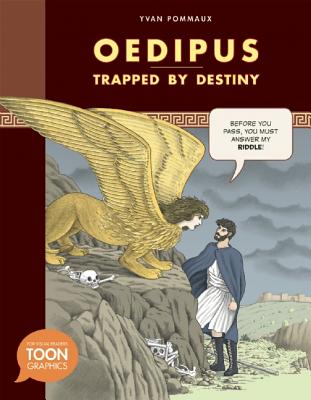 Toon Graphic Mythology: Oedipus: Trapped by Destiny