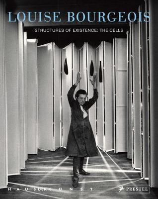 Louise Bourgeois: Structures of Existence: the Cells