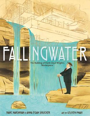Fallingwater: The Building of Frank Lloyd Wright’s Masterpiece