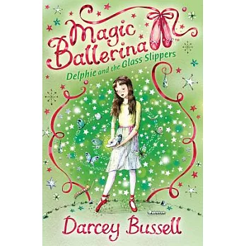Magic ballerina 4 : Delphie and the glass slippers
