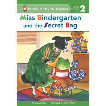 Miss Bindergarten and the secret bag /