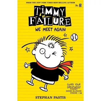 Timmy Failure : We meet again /