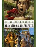 THE ART OF 3D COMPUTER ANIMATION AND EFFECTS 4/E