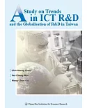 A Study on Trends in ICT R&D and the Globalisation of R&D in Taiwan