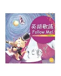 英語歌謠Follow Me (Book 2+中譯別冊)  (12K彩色精裝+1MP3)