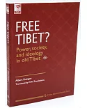自由西藏？：還原喇叭教統治下的政權、社會和意識形態（英文）