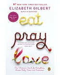 Eat, Pray, Love : One Woman’s Search for Everything