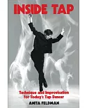 Inside Tap: Technique and Improvisation for Today’s Tap Dancer