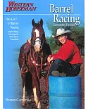 Barrel Racing 101: A Complete Program for Horse And Rider