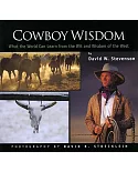 Cowboy Wisdom: What the World Can Learn from the Wit and Wisdom of the West