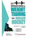The Ultimate Guide to Weight Training for Roller Hockey