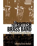 The British Brass Band: A Musical and Social History