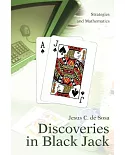 Discoveries in Black Jack: Strategies And Mathematics