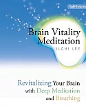 Brain Vitality Meditation: Revitalizing Your Brain With Deep Meditation and Breathing