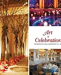 Art of Celebration Washington, D.C.: Inspiration and Ideas from Top Event Professionals