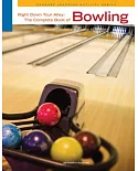 Right Down Your Alley: The Complete Book of Bowling