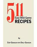 511 Easy Wild Game Recipes