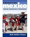 Embodying Mexico: Tourism, Nationalism, & Performance
