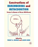 Constructions of Remembering and Metacognition: Essays in Honour of Bruce Whittlesea