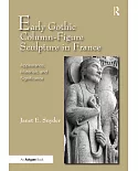 Early Gothic Column-Figure Sculpture in France: Appearance, Materials, and Significance