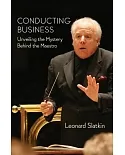Conducting Business: Unveiling the Mystery Behind the Maestro
