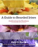 A Guide to Bearded Irises: Cultivating the Rainbow for Beginners and Enthusiasts