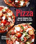 Pizza: Award-Winning Pies For The Home Kitchen