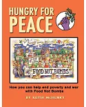 Hungry for Peace: How You Can Help End Poverty and War With Food Not Bombs