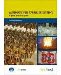 Automatic Fire Sprinkler Systems: A Good Practice Guide
