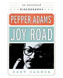Pepper Adams’ Joy Road
