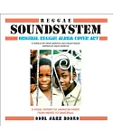 Reggae Soundsystem: Original Reggae Album Cover Art: A Visual History of Jamaican Music from Mento to Dancehall
