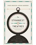 The Strangest of Theatres: Poets Writing Across Borders