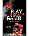 Play the Craps Game - The Right Way