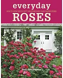 Everyday Roses: How to Grow Knock Out and Other Easy-Care Garden Roses