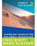 Summits & Icefields 2: Alpine Ski Tours in the Columbia Mountains