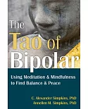 The Tao of Bipolar: Using Meditation & Mindfulness to Find Balance & Peace
