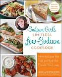 Sodium Girl’s Limitless Low-Sodium Cookbook