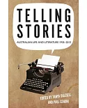 Telling Stories: Australian Life And Literature 1935-2012