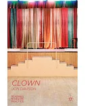 Clown: Readings in Theatre Practice
