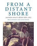 From a Distant Shore: Australian Writers in Britain, 1820-2012